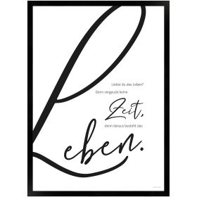 Aus Zeit besteht das Leben | Poster mit Holzrahmen